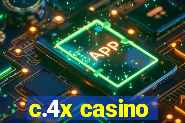 c.4x casino